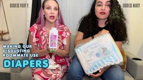 Making Our Disgusting Roommate Use Diapers - FT Goddess Marcy and Goddess Vicky V.