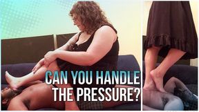 can you handle the pressure?
