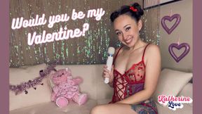 Would You Be My Valentine?