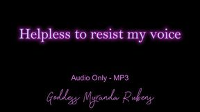 Helpless to resist my voice - Audio Only MP3
