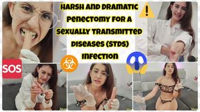 HARSH PENECTOMY FOR A SEXUALLY TRANSMITTED DISEASES STDS .
