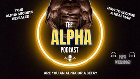 THE ALPHA PODCAST - Beta Bitch Gay Humiliation with Countess Wednesday - Bi Encouragement, Cock Sucking, Gay Sex, Beta Bottom Bitch MP3 AUDIO ONLY