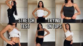 Stretch test trying on tops