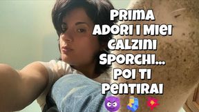 Prima Adori i Miei Calzini Sporchi... Poi Ti Pentirai