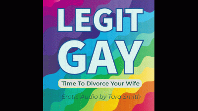 Legit Gay Time To Divorce Your Wife Gay Encouragement Audio Only