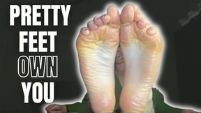 Pretty Feet Own you