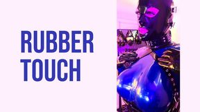 Rubber Touch