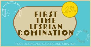 First Time Lesbian Domination Feet &amp; Strap on Audio