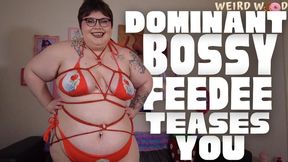 Bossy Dominant Feedee Teases Obsessed Feeder - MP4