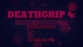 Deathgrip 4: Bargaining - VIDEO