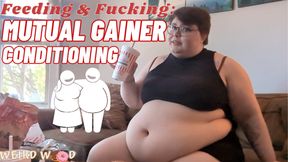 Feeding & Fucking: Mutual Gainer Conditioning