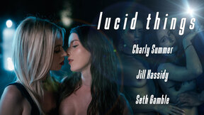 Lucid Things - Charly Summer & Jill Kassidy