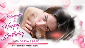 Darya & Brad - Wishing You A Happy Birthday!