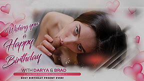 Darya & Brad - Wishing You A Happy Birthday!