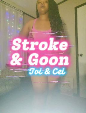 Stroke & Goon joi cei