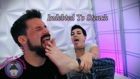 Indebted To Stench!