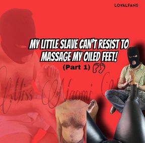 MY LITTLE SLAVE CAN'T RESIST TO MASSAGE MY OILED FEET! PART1 (SUB ENG)