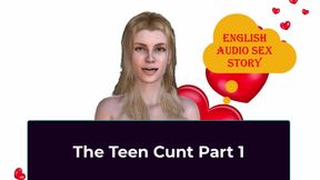 The Teen Cunt Part 1 - English Audio Sex Story