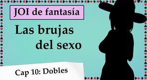 Spanish JOI, tu ama te exige una DP, las brujas del sexo.