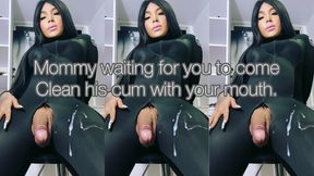 Video Free: Mommy Waiting For You To Come Clean His Cum With Your Mouth. 2 Cumshots Consecutive