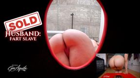 Sold Husband: Fart Slave