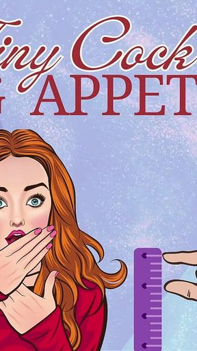 Tiny Cock-big Appetite: Your Sph CEI Humiliation Erotic Audio