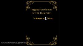 Pegging Punishment for Clit-Dick Betas