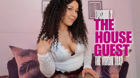 The House Guest- Part 2- The Virgin Snare