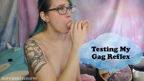 Testing My Gag Reflex