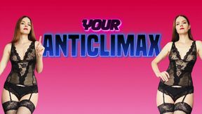 Your anticlimax - Ruined orgasm