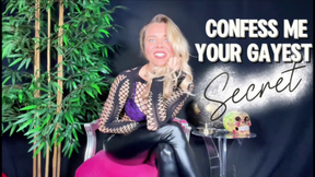 Confess me your gayest secret