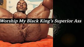 Worship My Black King’s Superior Ass