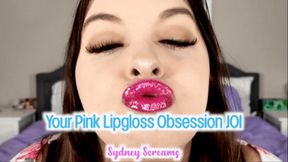 Your Pink Lipgloss Obsession JOI - Lipstick Lover Sydney Screams Teases You with Glossy Pink Lipstick and Jerk Off Instructions - Lipstick Fetish, POV Kissing, FemDom POV, JOI - HD 1080 WMV