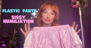 Plastic Pants [Sissy Humiliation]