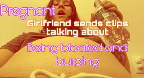 Pregnant gf sends you clips being bloated, burping and drinking sprite