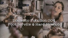 Domestic Function 004 | Foot Service & Hard Blowjob