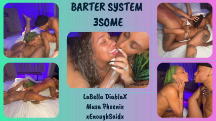 Barter System 3some ft. WetKittyCity & Musa Phoenix