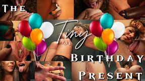 The TINY Birthday Present