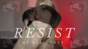 Resist At All Costs