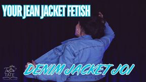 Your Jean Jacket Fetish-Denim Jacket JOI