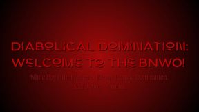 Diabolical Domination: Welcome to the BNWO! - White Boy Humiliation & Ebony Female Domination by Bella Trixxx