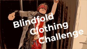 The Blindfolded Clothing Challenge (4K)