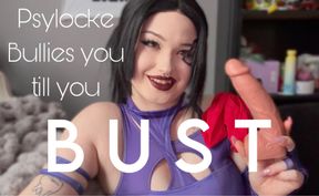 Psylocke Bullies You Till You BUST