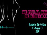 Me cogí al marido de mi hermana - Relato Erótico - ( ASMR ) - Voz y gemidos reales