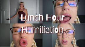 Lunch Hour Humiliation