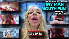 Tiny Man Mouth Fun - Blondzilla - pov - vore - mouth - tongue - shrinking - 8K - 360