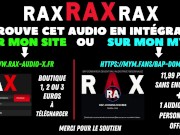 Tu vas devenir la pute gratuite de tous les lascars de cité - RAX AUDIO PORNO