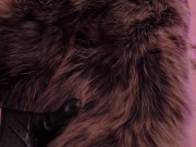 ASMR Mistress: fur coat fetish, clowly erotic movements and leather gloves close ups