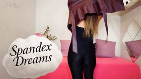 Spandex Dreams