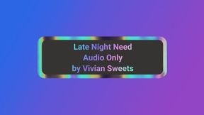 Late Night Need Audio Only